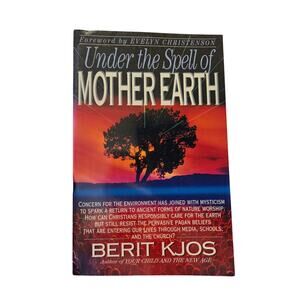Under the spell of mother earth by Berit Kjos 0896938506 Victor books